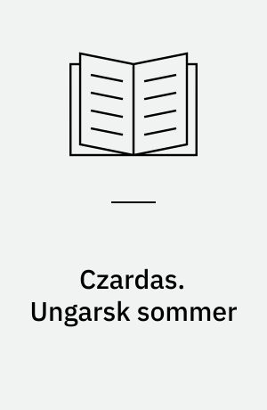 Czardas. Ungarsk sommer