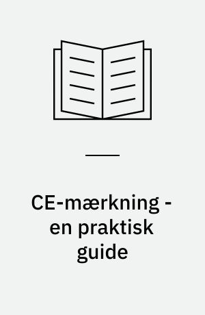CE-mærkning - en praktisk guide