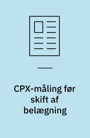 CPX-måling før skift af belægning