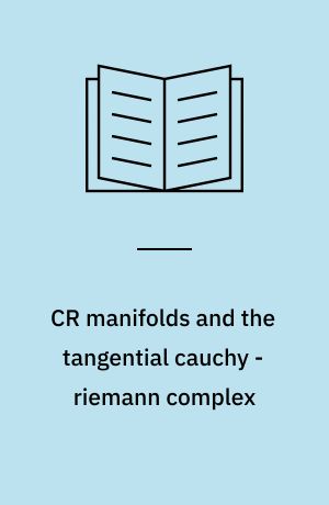 CR manifolds and the tangential cauchy - riemann complex