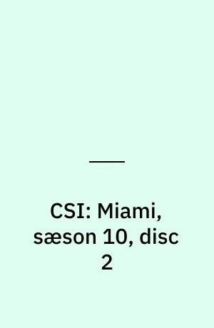CSI: Miami, sæson 10, disc 2