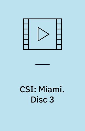 CSI: Miami. Disc 3 (Stor skrift)