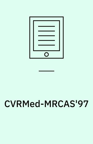 CVRMed-MRCAS'97 : First Joint Conference, Computer Vision, Virtual Reality and Robotics in Medicine and Medical Robotics and Computer-Assisted Surgery, Grenoble, France, March 19-22, 1997, Proceedings