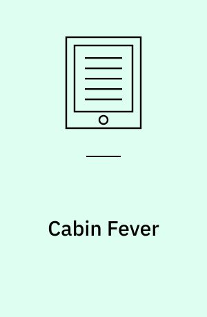 Cabin fever