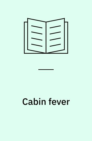 Cabin fever