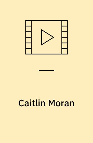 Caitlin Moran : in conversation with Johanne Mygind