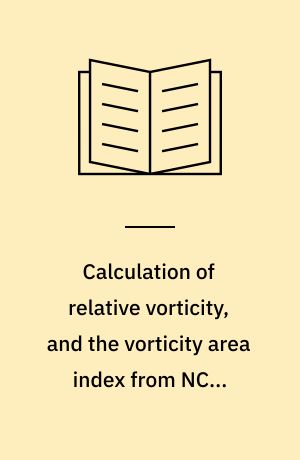 Calculation of relative vorticity, and the vorticity area index from NCEP reanalysis data
