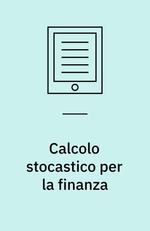 Calcolo stocastico per la finanza