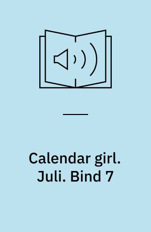 Calendar girl. Juli. Bind 7