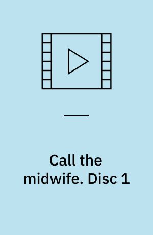Call the midwife : chapter I : why did I ever start this?. Disc 1 (Stor skrift)