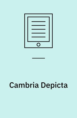 Cambria Depicta : A Tour through North Wales, Illustrated with Picturesque Views