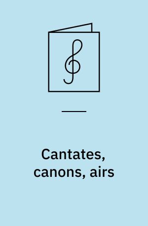 Cantates, canons, airs
