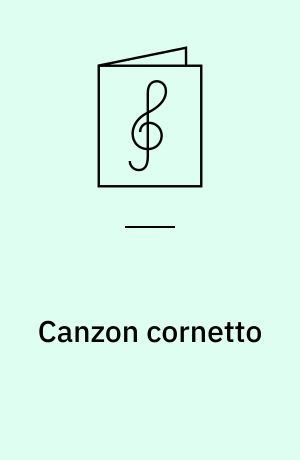 Canzon cornetto : for four trumpets
