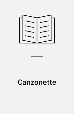 Canzonette, rime varie, dialoghi