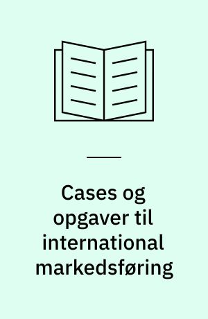 Cases og opgaver til international markedsføring
