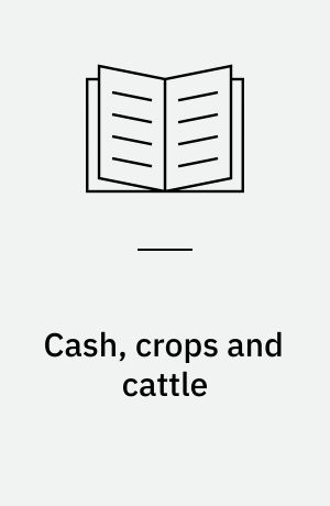 Cash, crops and cattle : a study of rural livelihoods in Botswana