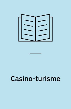 Casino-turisme : en materialesamling