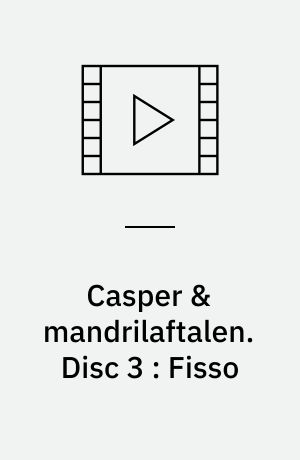 Casper & mandrilaftalen. Disc 3 : Fisso (Stor skrift)