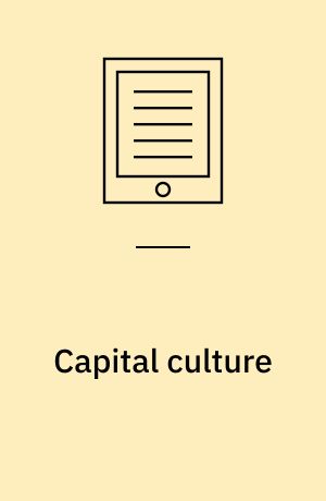 Capital culture : gender at work in the city