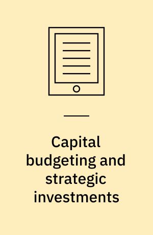 Capital budgeting and strategic investments : a control perspective : dissertation submitted 2022