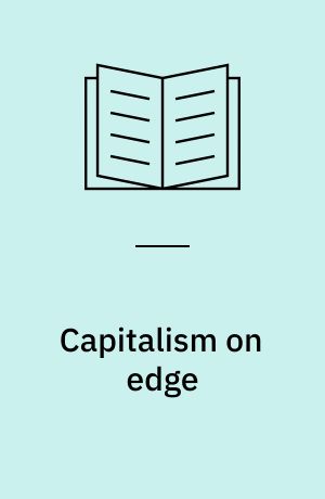 Capitalism on edge : how fighting precarity can achieve radical change without crisis or utopia