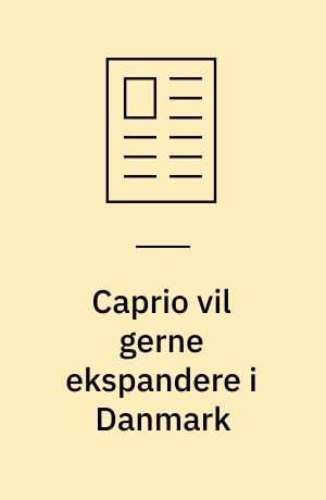 Caprio vil gerne ekspandere i Danmark