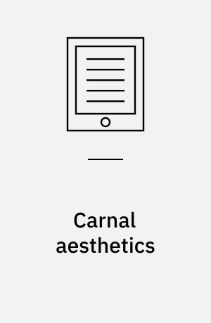 Carnal aesthetics : transgressive imagery and feminist politics