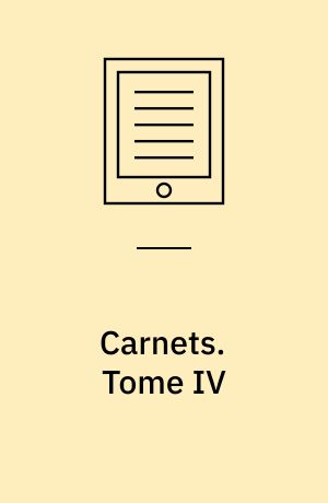 Carnets. Tome IV : 1935-1947