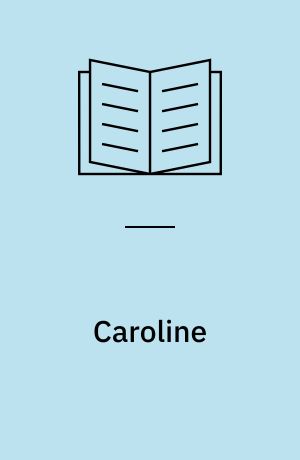Caroline : skuespil i to akter
