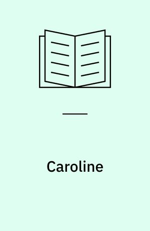 Caroline : skuespil i to akter