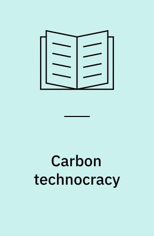 Carbon technocracy : energy regimes in modern East Asia