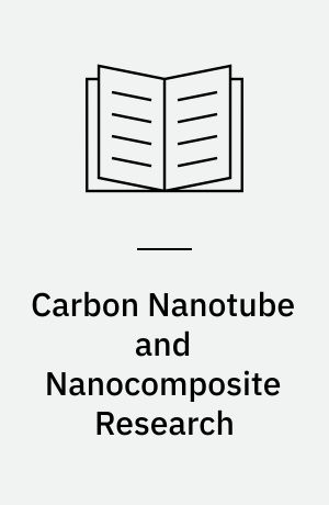 Carbon Nanotube and Nanocomposite Research