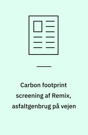 Carbon footprint screening af Remix, asfaltgenbrug på vejen