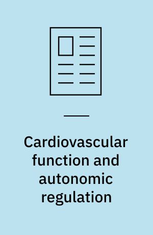 Cardiovascular function and autonomic regulation
