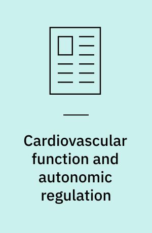 Cardiovascular function and autonomic regulation