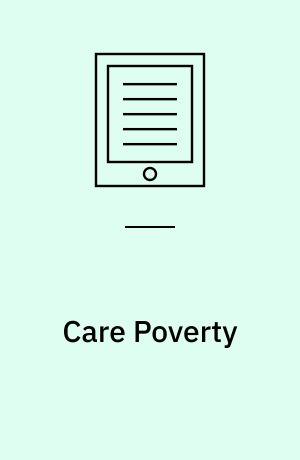 Care Poverty : When Older People's Needs Remain Unmet
