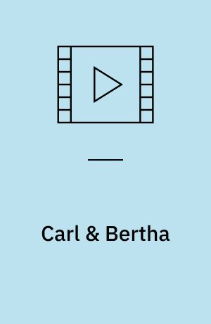 Carl & Bertha