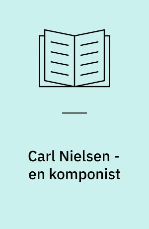 Carl Nielsen - en komponist : historier fra hans barndom og ungdom : tekstbog