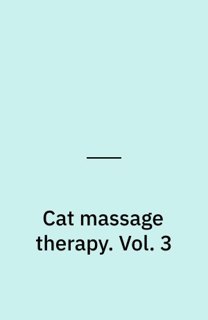 Cat massage therapy. Vol. 3