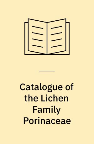 Catalogue of the Lichen Family Porinaceae