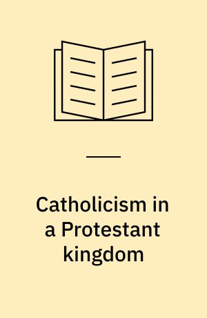 Catholicism in a Protestant kingdom : a study of the Irish Ancien Regime