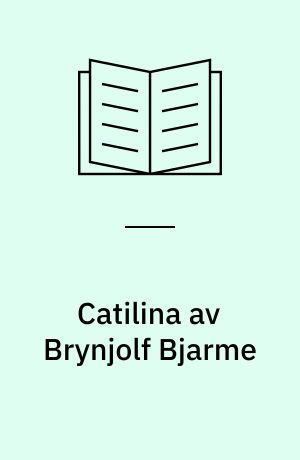Catilina av Brynjolf Bjarme