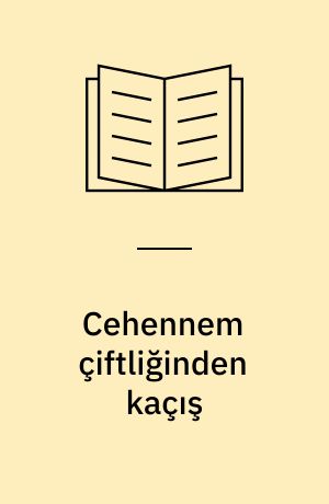 Cehennem çiftliğinden kaçış