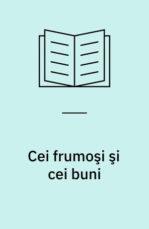 Cei frumoşi şi cei buni : nuvele