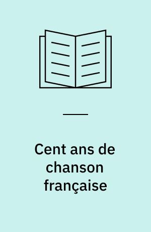 Cent ans de chanson française
