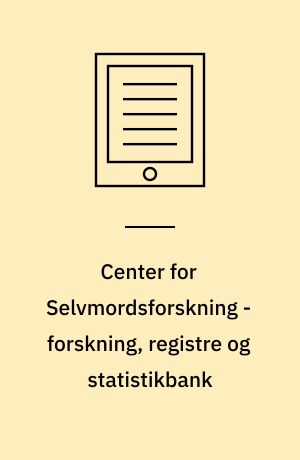 Center for Selvmordsforskning - forskning, registre og statistikbank