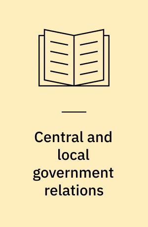 Central and local government relations : a comparative analysis of West European unitary states