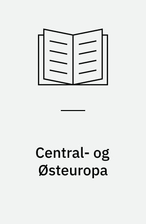 Central- og Østeuropa : reformer, vækst og udenrigshandel