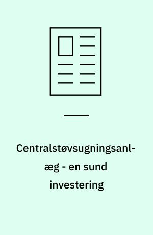 Centralstøvsugningsanlæg - en sund investering