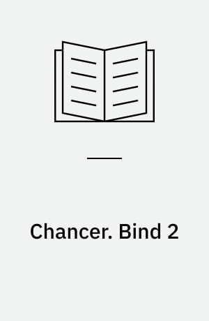 Chancer. Bind 2